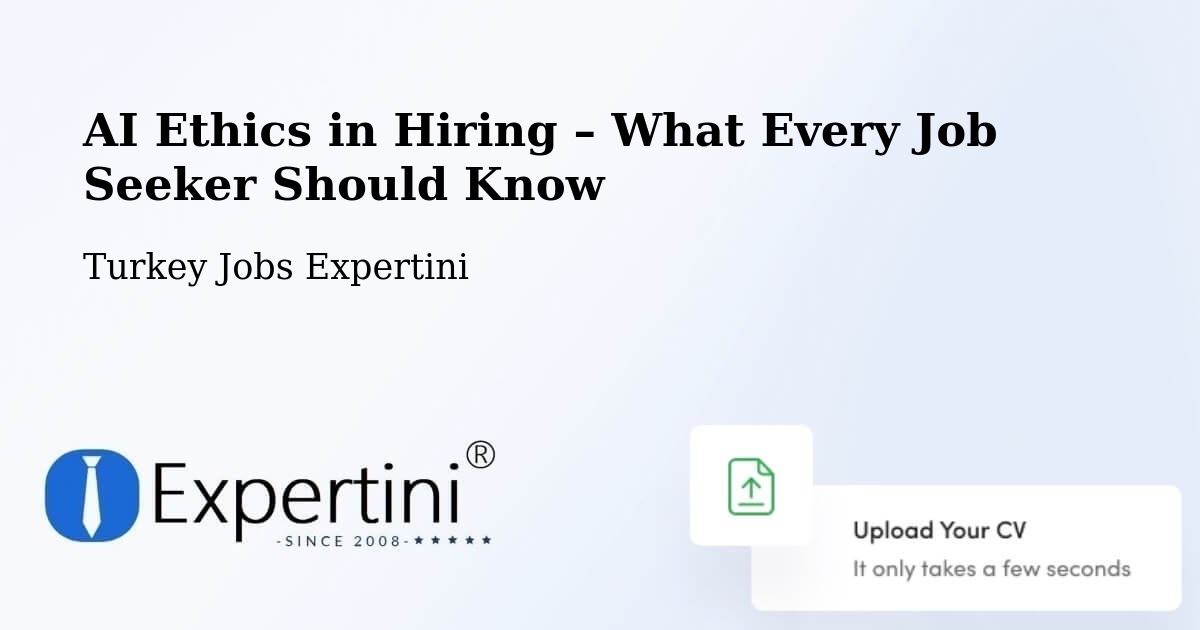 AI Ethics in Recruitment & Hiring – Van - Van, Turkey Jobs Expertini