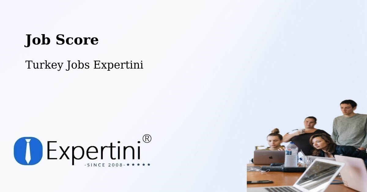 Job Score & Job Description Score Tool – Van - Turkey Jobs Expertini